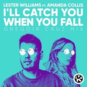 LESTER WILLIAMS FEAT. AMANDA COLLIS - I'LL CATCH YOU WHEN YOU FALL (GREGOIR CRUZ MIX)